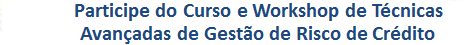Curso de Técnicas Avançadas de Gestão de Risco de Crédito